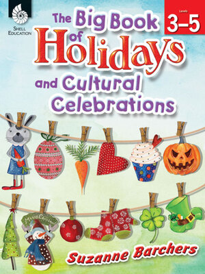 cover image of The Big Book of Holidays and Cultural Celebrations Levels 3-5